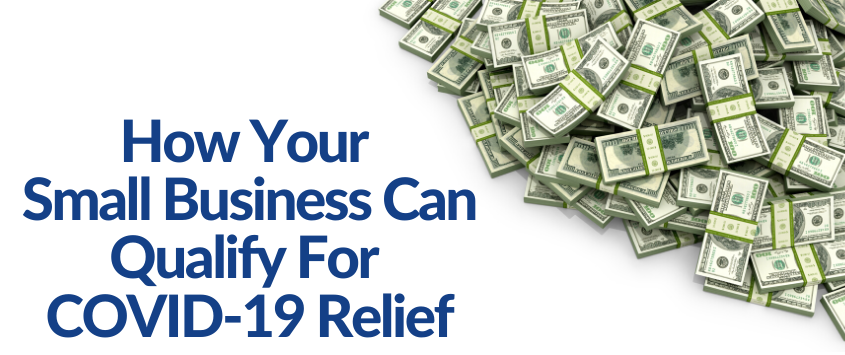 How Your Small Business Can Qualify For COVID-19 Relief